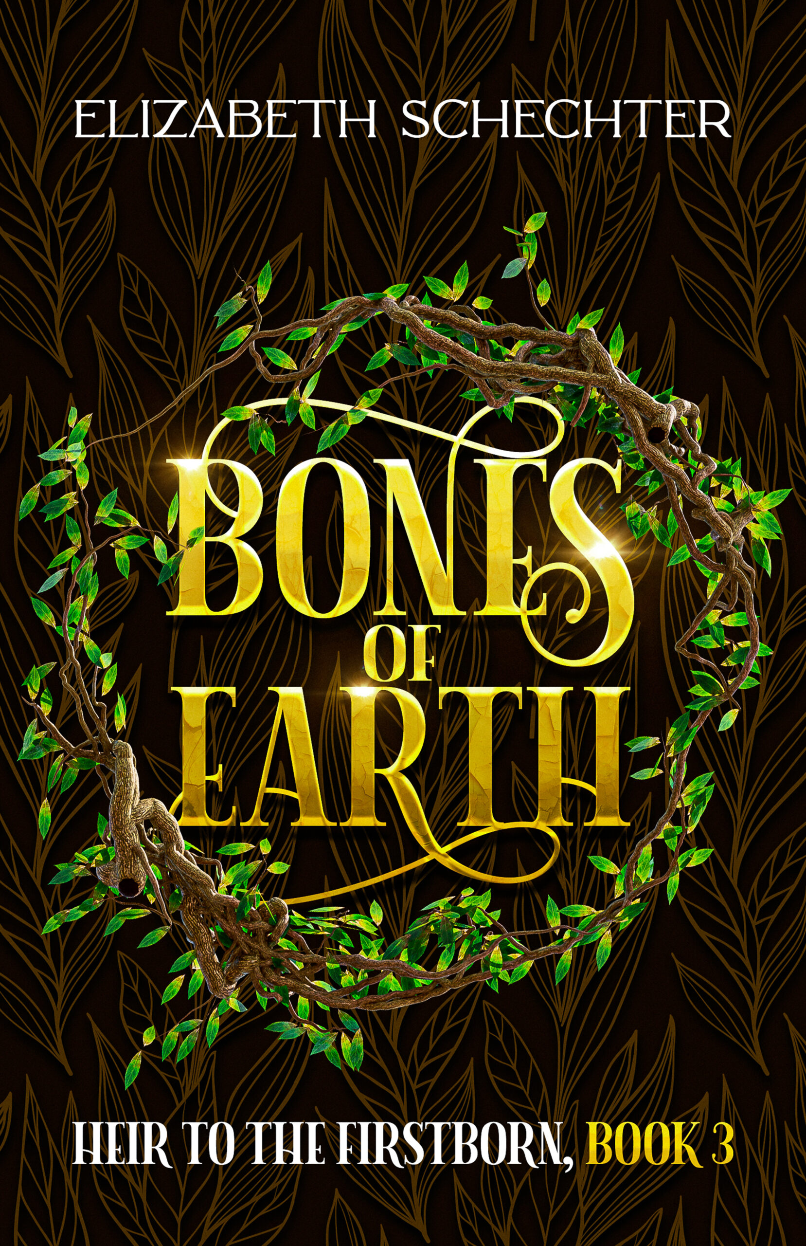 Bones of Earth (Heir to the Firstborn, Book 3)